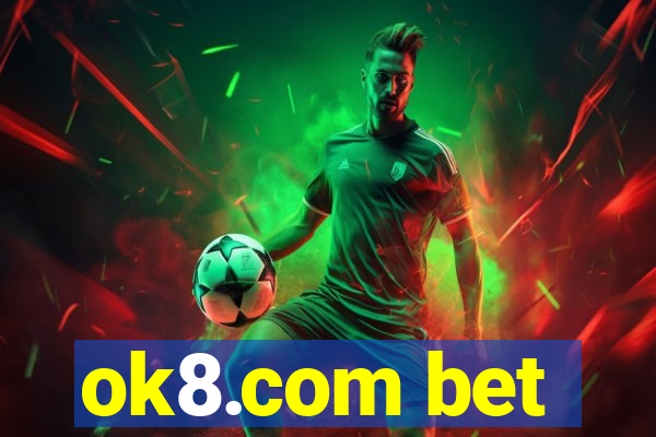 ok8.com bet